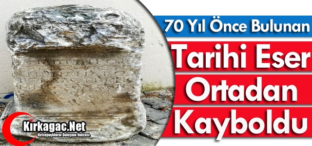 TARİHİ ESER ORTADAN KAYBOLDU