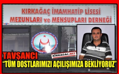 TAVŞANCI “TÜM DOSTLARIMIZI AÇILIŞIMIZA BEKLİYORUZ”