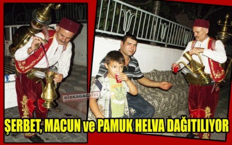 TERAVİH SONRASI MACUN, ŞERBET ve PAMUK HELVA DAĞITILIYOR