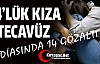 14 YAŞINDAKİ KIZLA İLİŞKİ İDDİASINDA 14 GÖZALTI