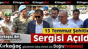 15 TEMMUZ FOTOĞRAF SERGİSİ KIRKAĞAÇ'TA AÇILDI