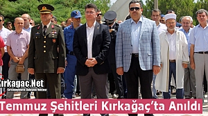 15 TEMMUZ ŞEHİTLERİ KIRKAĞAÇ'TA ANILDI