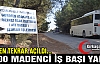 1700 MADENCİ İŞBAŞI YAPTI