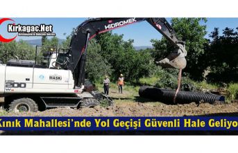 KINIK MAHALLESİNDE YOL GEÇİŞİ GÜVENLİ HALE GELİYOR