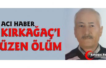 KIRKAĞAÇ'I ÜZEN ÖLÜM