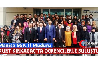 KURT, KIRKAĞAÇ’TA ÖĞRENCİLERLE BULUŞTU