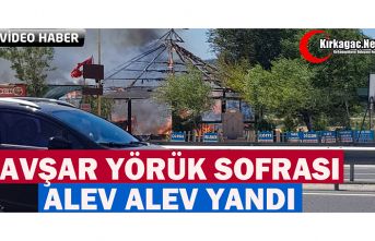 AVŞAR YÖRÜK ÇADIRI ALEV ALEV YANDI(VİDEO)