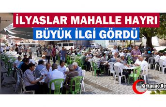 İLYASLAR MAHALLE HAYRI BÜYÜK İLGİ GÖRDÜ