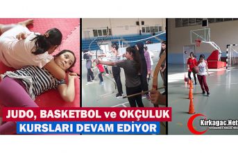 JUDO, BASKETBOL ve OKÇULUK KURSLARINA DEVAM EDİYOR