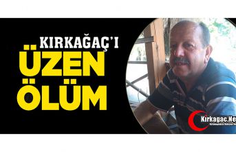 KIRKAĞAÇ'I ÜZEN ÖLÜM