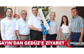 SAYIN’DAN GEDÜZ’E ZİYARET