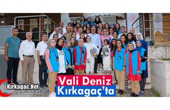 VALİ DENİZ KIRKAĞAÇ’TA