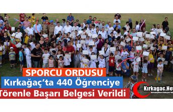 KIRKAĞAÇ’TA 440 SPORCUYA BAŞARI BELGESİ VERİLDİ