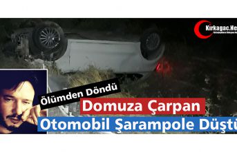 KIRKAĞAÇ’TA DOMUZA ÇARPAN OTOMOBİL ŞARAMPOLE DÜŞTÜ