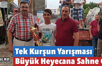 TEK KURŞUN YARIŞMASI BÜYÜK HEYECANA SAHNE OLDU