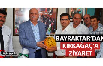 TZOB GENEL BAŞKANI BAYRAKTAR KIRKAĞAÇ’I ZİYARET ETTİ