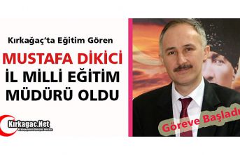 DİKİCİ "İL MİLLİ EĞİTİM MÜDÜRÜ"...