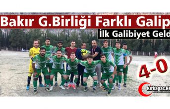 BAKIR G.BİRLİĞİ FARKLI GALİP 4-0
