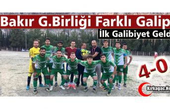 BAKIR G.BİRLİĞİ FARKLI GALİP 4-0