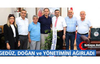 GEDÜZ, DOĞAN ve YÖNETİMİNİ AĞIRLADI