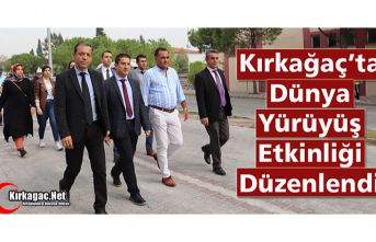 KIRKAĞAÇ'TA DÜNYA YÜRÜYÜŞ GÜNÜ ETKİNLİĞİ