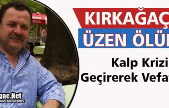 KIRKAĞAÇ'I ÜZEN ÖLÜM