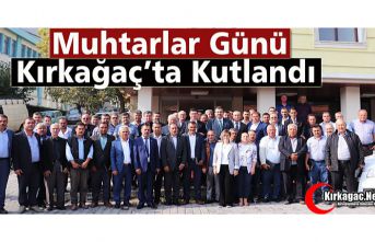 MUHTARLAR GÜNÜ KIRKAĞAÇ’TA KUTLANDI