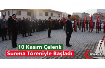 10 KASIM ÇELENK SUNMA TÖRENİYLE BAŞLADI