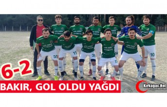 BAKIR G.BİRLİĞİ GOL OLDU YAĞDI 6-2