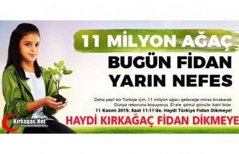 HAYDİ KIRKAĞAÇ FİDAN DİKMEYE