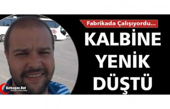 KALBİNE YENİK DÜŞTÜ