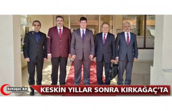 KESKİN YILLAR SONRA KIRKAĞAÇ’TA