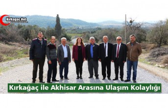 KIRKAĞAÇ-AKHİSAR ARASINA ULAŞIM KOLAYLIĞI