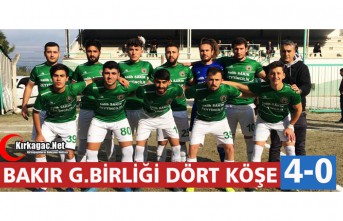 BAKIR G.BİRLİĞİ DÖRT KÖŞE 4-0