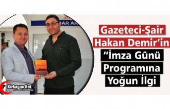 GAZETECİ-ŞAİR HAKAN DEMİR YENİ KİTABINI İMZALADI