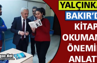 YALÇINKAYA, BAKIR’DA KİTAP OKUMANIN ÖNEMİNİ...