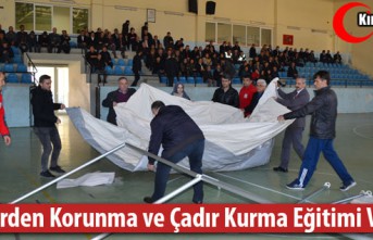 AFETLERDEN KORUNMA ve ÇADIR KURMA EĞİTİMİ VERİLDİ