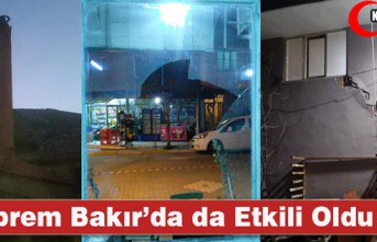 DEPREM BAKIR'DA DA ETKİLİ OLDU