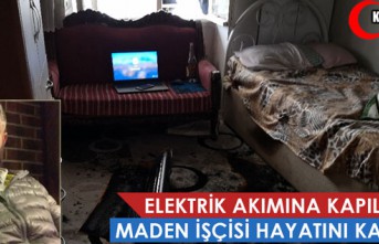 ELEKTRİK AKIMINA KAPILAN MADEN İŞÇİSİ HAYATINI KAYBETTİ