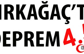 KIRKAĞAÇ'TA DEPREM 4.5