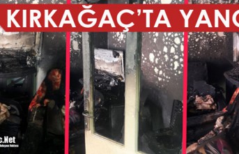 KIRKAĞAÇ'TA YANGIN