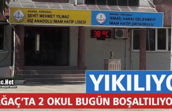 KIRKAĞAÇ’TA 2 OKUL BUGÜN BOŞALTILIYOR