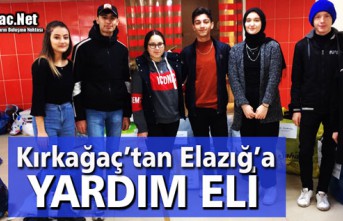 KIRKAĞAÇ’TAN ELAZIĞ’A YARDIM ELİ