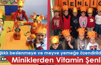 MİNİKLERDEN "VİTAMİN ŞENLİĞİ"