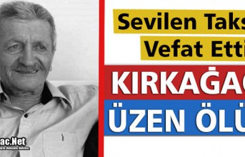 SEVİLEN TAKSİCİ VEFAT ETTİ