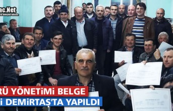 "SÜRÜ YÖNETİMİ" BELGE TÖRENİ DEMİRTAŞ'TA YAPILDI