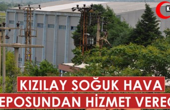 TÜRK KIZILAYI, SOĞUK HAVA DEPOSUNDAN HİZMET VERECEK