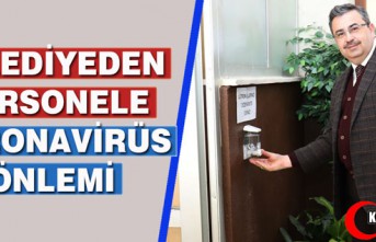 BELEDİYE'DEN PERSONELE KORONAVİRÜS ÖNLEMİ