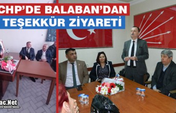 CHP'DE BALABAN'DAN KIRKAĞAÇ'A TEŞEKKÜR...