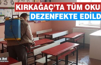 KIRKAĞAÇ'TA TÜM OKULLAR DEZENFEKTE EDİLDİ